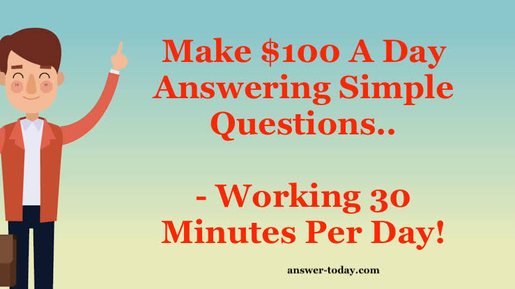 Make $100 A Day Answering Simple Questions