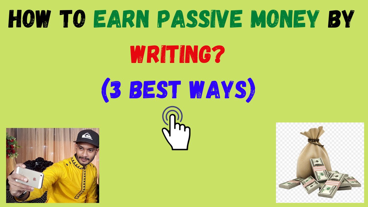 How to Earn Passive Money by Writing