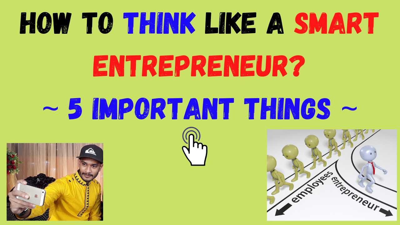 How to Think Like A Smart Entrepreneur