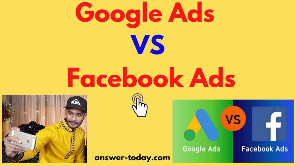 Google Ads VS Facebook Ads