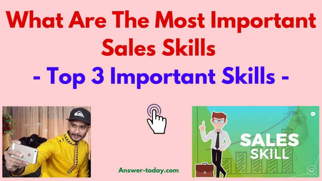 What Are The Most Important Sales Skills