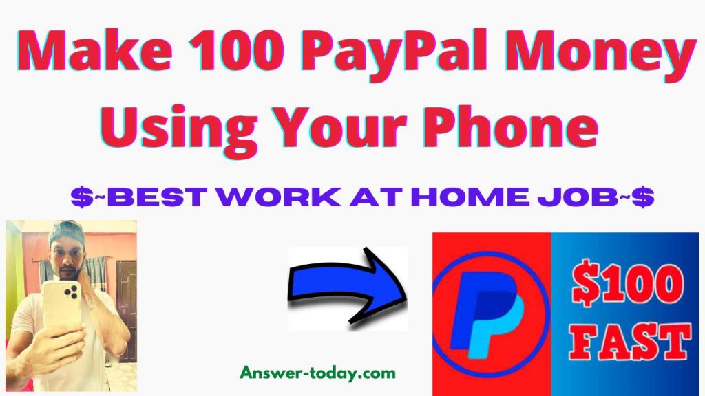 Make 100 PayPal Money Using Your Phone