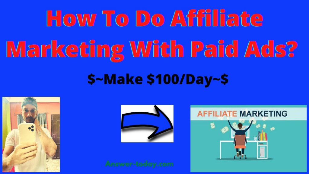 How To Do Affiliate Marketing With Paid Ads