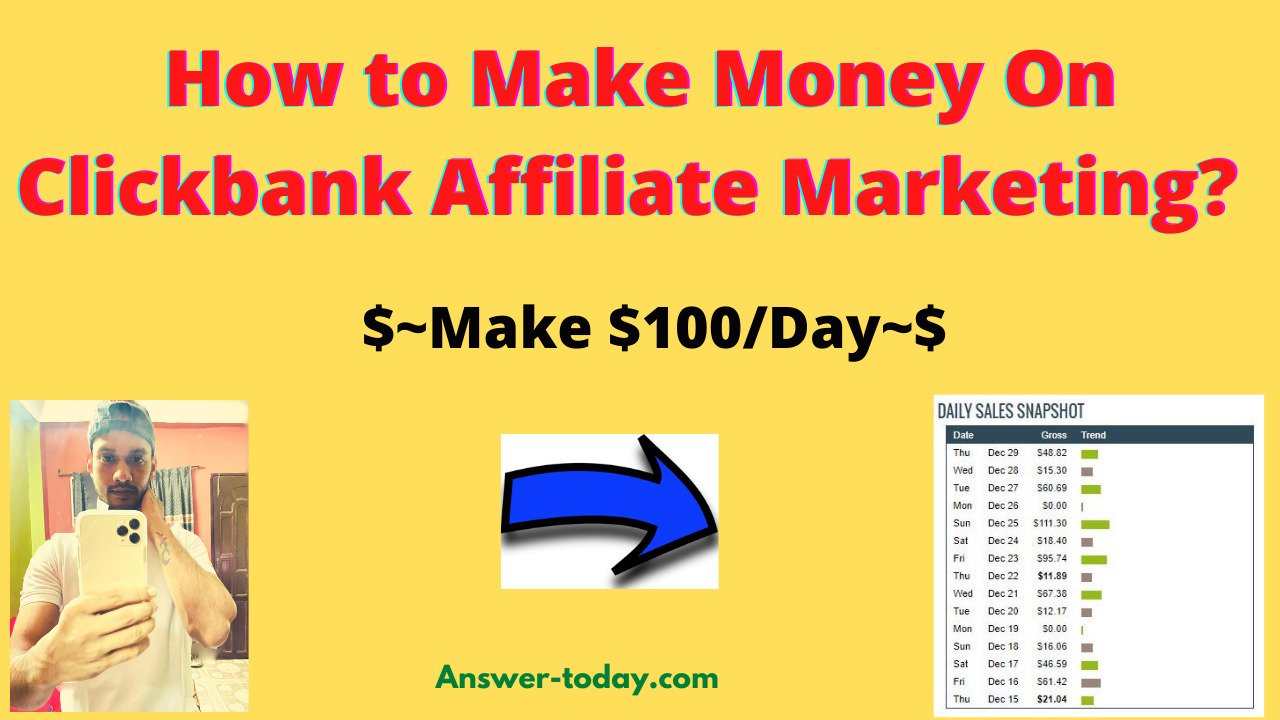 How to Make Money On Clickbank Affiliate Marketing