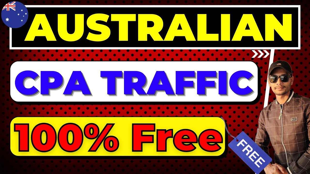 How to Get Australian CPA Traffic for Free